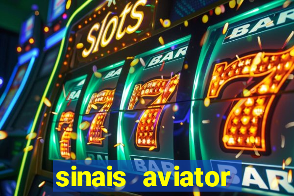 sinais aviator esporte da sorte